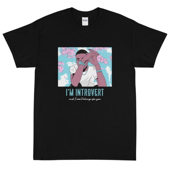 T-shirt I’m Introvert and I won’t Change for you
