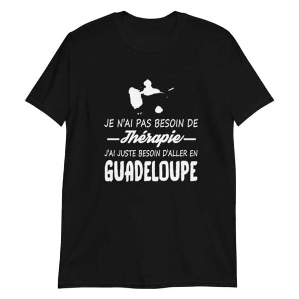 T-shirt Guadeloupe 971 Pas besoin de Thérapie