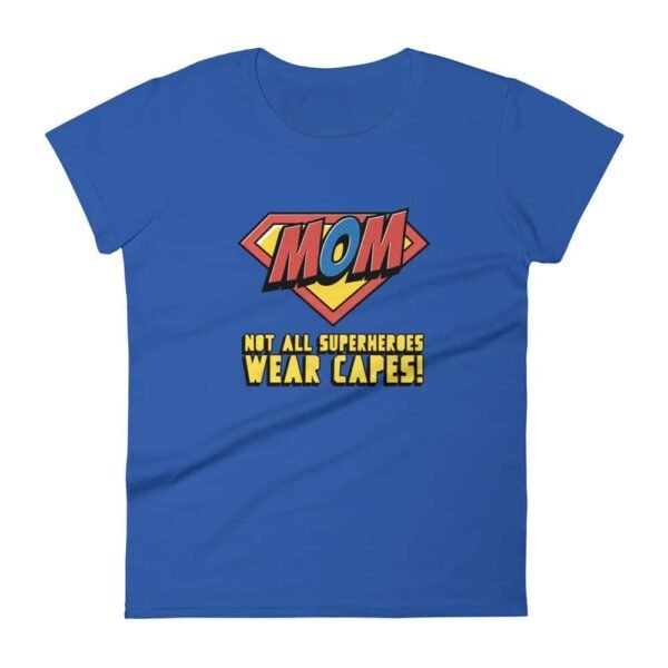 T-shirt Super Maman Not all Superheroes wear capes