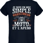 T-shirt Je suis un mec simple j’aime moto et apéro