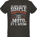 T-shirt Je suis un mec simple j’aime moto et apéro