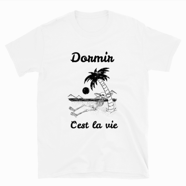 t shirt personnalisé dormir c est la vie