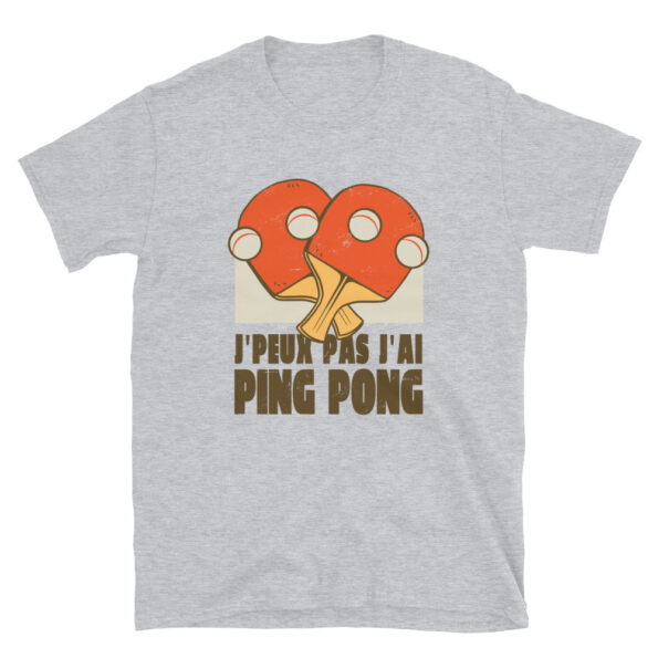 T-shirt J'peux pas j'ai Ping Pong