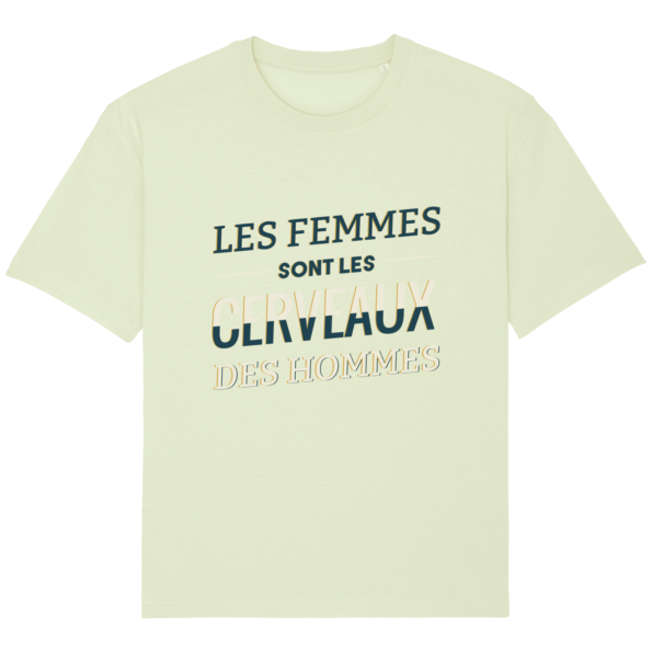 T-shirt Les femmes sont les cerveaux des hommes Ample Unisexe Stanley FUSER – Stem Green – Face