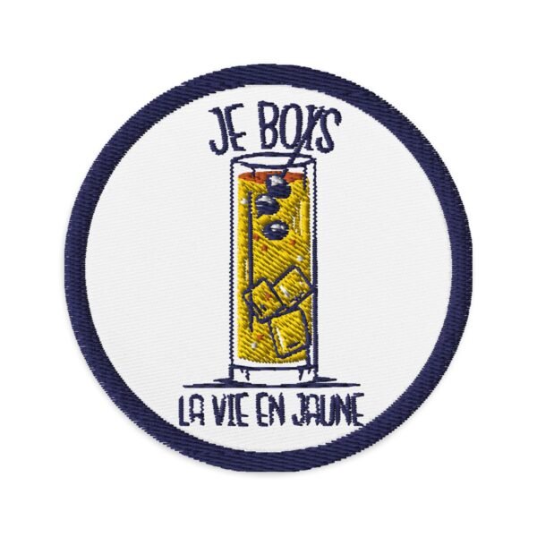 Privé : Patch brodé Pastis Je bois la vie en jaune