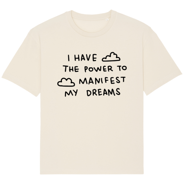 T-shirt I have the power to manifest my dreams – Natural Raw – Face