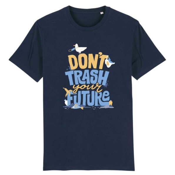 T-shirt Bio Don't Trash your future