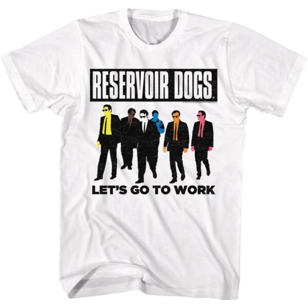 T-shirt Reservoir Dogs Let’s Go To Work