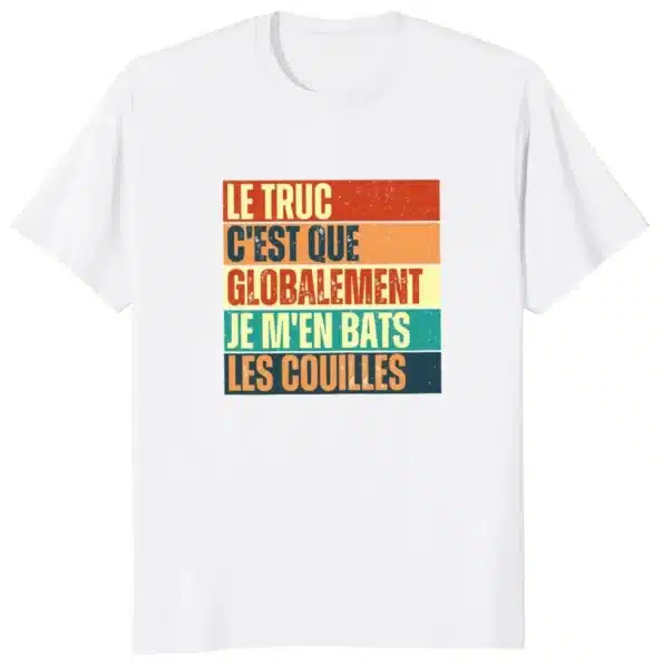 T-shirt Je m’en bats les couilles