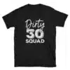 T-shirt d'anniversaire Dirty 30 Squad, 30 ans