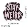 Patch brodé Stay Weird | Accessoire original et coloré