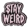 Patch brodé Stay Weird | Accessoire original et coloré